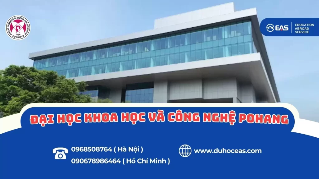 POSTECH – Đại học Khoa học và Công nghệ Pohang: Điểm đến của những tài năng khoa học
