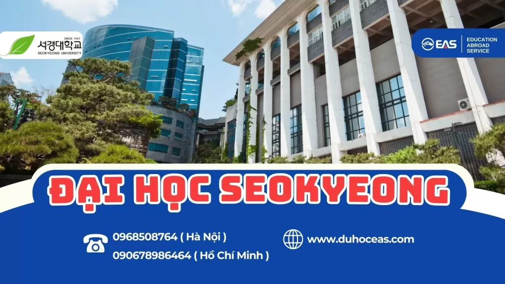 Trường Đại Học Seo Kyeong – Ngôi Trường Nghệ Thuật Và Sáng Tạo Hàng Đầu Tại Hàn Quốc