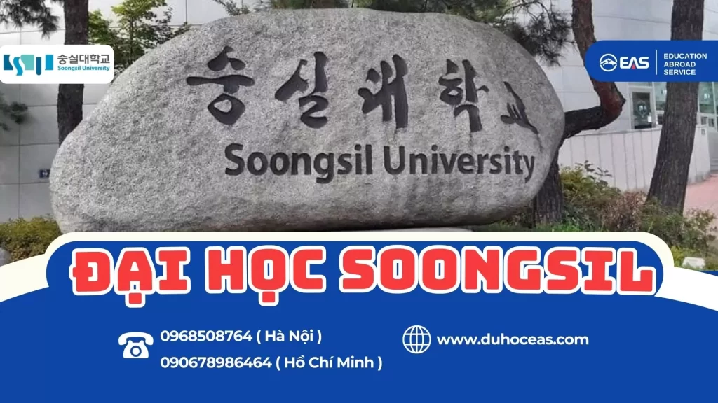 Trường Đại Học Soongsil – Ngôi Trường Đại Học Tư Thục Danh Tiếng Hàng Đầu Tại Seoul