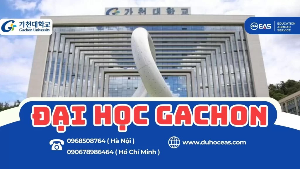 Đại Học Gachon – Ngôi Trường Hiện Đại Với Thế Mạnh Về Y Khoa Và Công Nghệ Tại Hàn Quốc