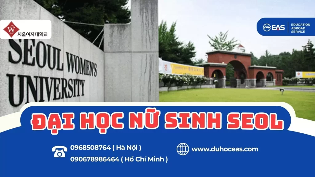Trường Đại Học Nữ Sinh Seoul – Ngôi Trường Danh Giá Dành Cho Nữ Sinh Tại Thủ Đô Hàn Quốc
