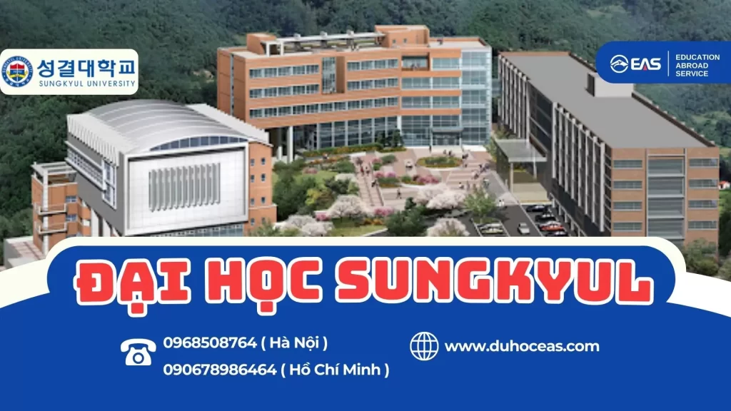 Trường Đại Học Sungkyul – Ngôi Trường Tư Thục Uy Tín Với Lịch Sử Phát Triển Lâu Đời Tại Hàn Quốc