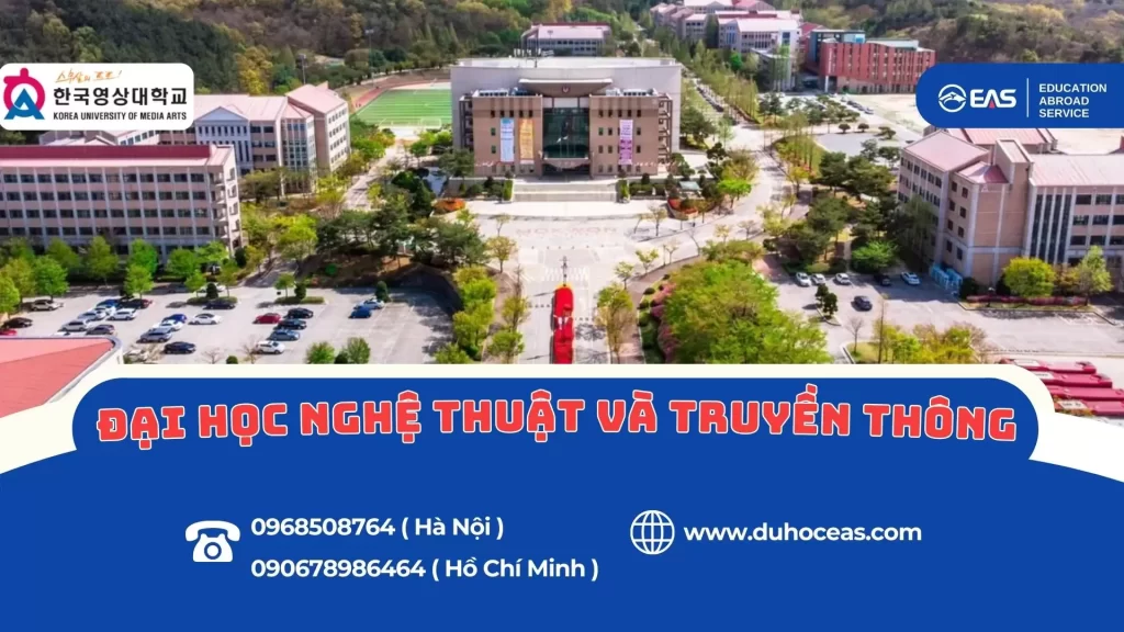 Đại Học Nghệ Thuật Và Truyền Thông Hàn Quốc – Ngôi Trường Dẫn Đầu Về Sáng Tạo