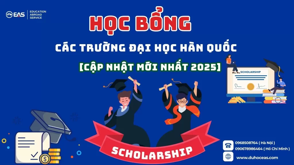Học Bổng Du Học Hàn Quốc 2025: Top Trường Đại Học Cấp Nhiều Học Bổng Nhất