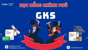 Học Bổng Chính Phủ Hàn Quốc GKS 2026 – Điều Kiện, Hồ Sơ & Tư Vấn EAS