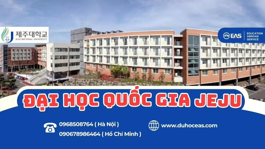 Đại học Quốc gia Jeju – Ngôi trường hàng đầu giữa hòn đảo thiên đường của Hàn Quốc