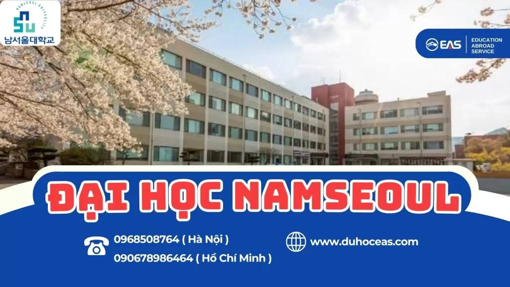 Trường Đại học Namseoul – Ngôi Trường Hiện Đại Với Chương Trình Đào Tạo Thực Tiễn Hàng Đầu Hàn Quốc