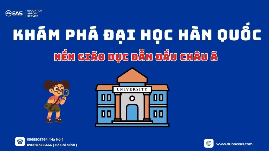 Khám Phá Đại Học Hàn Quốc – Nền Giáo Dục Dẫn Đầu Châu Á