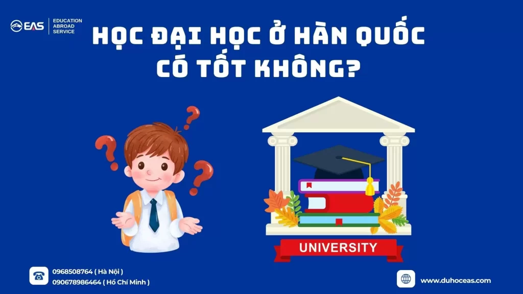 Học Đại Học Ở Hàn Quốc Có Tốt Không? Câu Trả Lời Chi Tiết Cho Du Học Sinh Việt Nam